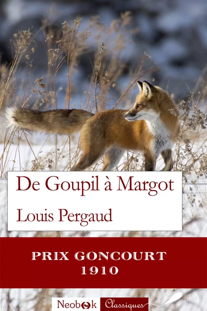 De Goupil à Margot - Louis Pergaud - NeoBook