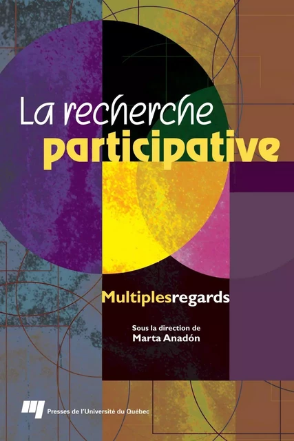 Recherche participative : multiples regards - Marta Anadón - Presses de l'Université du Québec