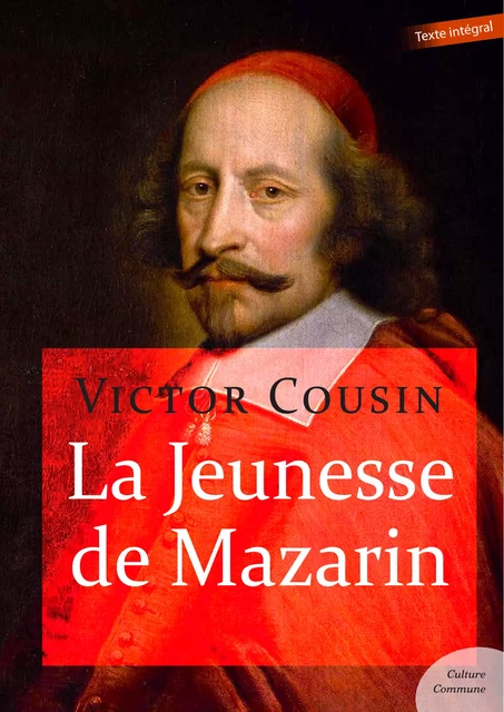 La Jeunesse de Mazarin - Victor Cousin - Culture commune