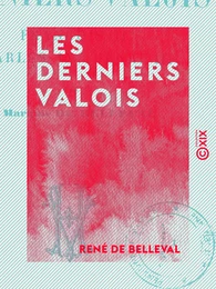 Les Derniers Valois