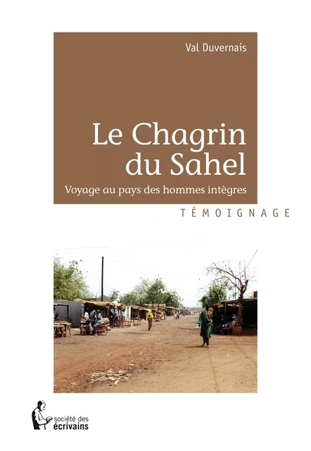 Le Chagrin du Sahel - Val Duvernais - Société des écrivains