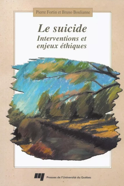 Le suicide - Pierre Fortin, Bruno Boulianne - Presses de l'Université du Québec