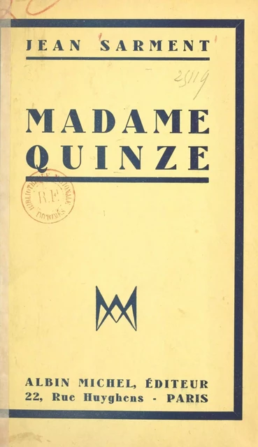 Madame Quinze - Jean Sarment - (Albin Michel) réédition numérique FeniXX