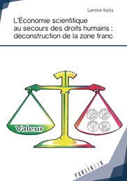 L'Économie scientifique au secours des droits humains : déconstruction de la zone franc