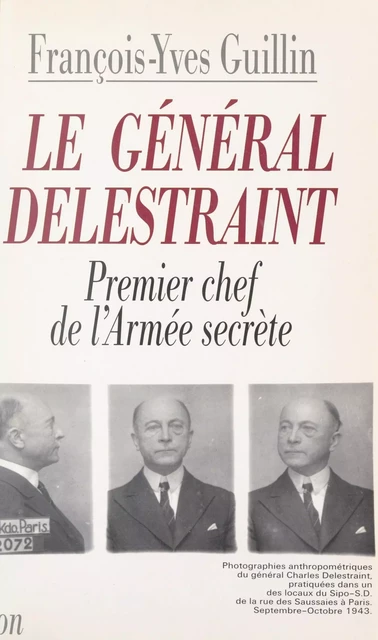 Le général Delestraint - François-Yves Guillin - (Plon) réédition numérique FeniXX