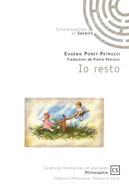 Io resto - Eugénie Poret-Petrucci - Connaissances & Savoirs