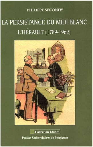 La persistance du Midi blanc - Philippe Secondy - Presses universitaires de Perpignan