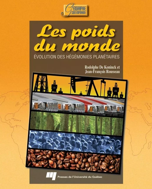 Les poids du monde - Rodolphe De Koninck, Jean-François Rousseau - Presses de l'Université du Québec