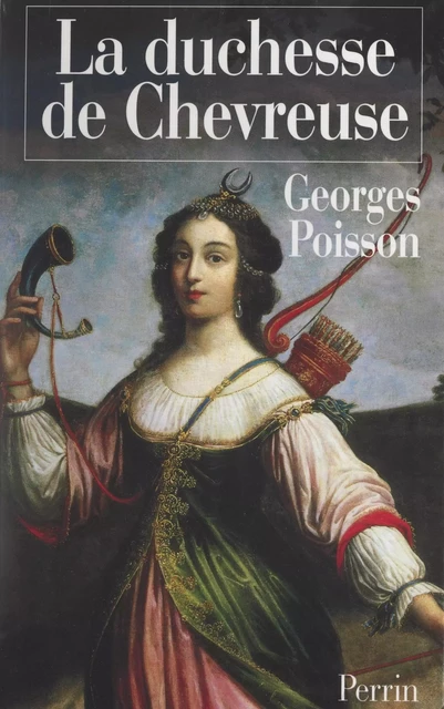 La duchesse de Chevreuse - Georges Poisson - (Plon) réédition numérique FeniXX