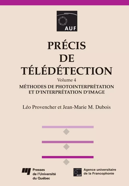 Précis de télédétection - Volume 4 - Léo Provencher, Jean-Marie M. Dubois - Presses de l'Université du Québec