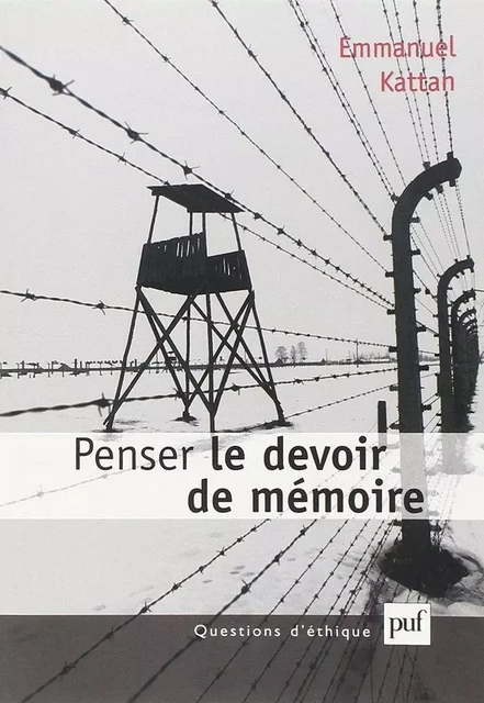 Penser le devoir de mémoire - Emmanuel Kattan - Humensis