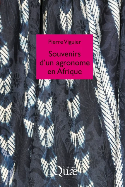 Souvenirs d'un agronome en Afrique - Pierre Viguier - Quae