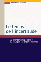 Le temps de l’incertitude