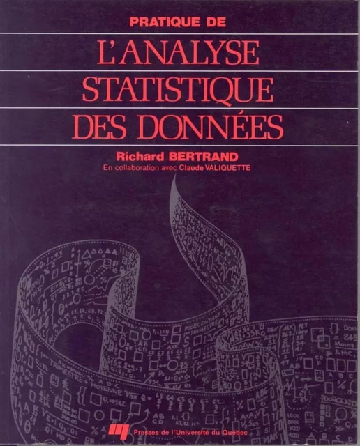 Pratique de l'analyse statistique des données - Richard Bertrand - Presses de l'Université du Québec