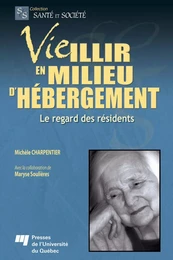 Vieillir en milieu d’hébergement