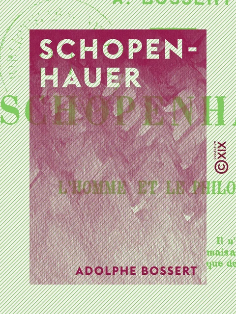 Schopenhauer - Adolphe Bossert - Collection XIX