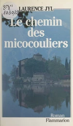 Le chemin des micocouliers