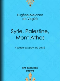 Syrie, Palestine, Mont Athos