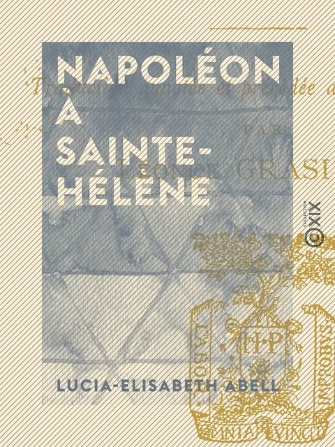 Napoléon à Sainte-Hélène - Lucia-Elisabeth Abell - Collection XIX