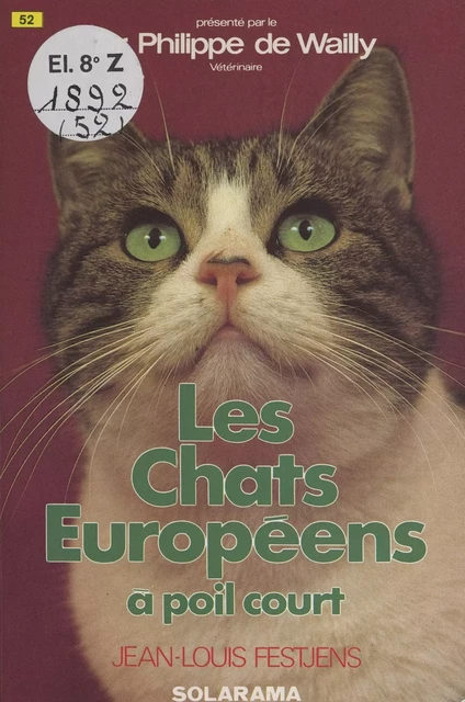 Les chats européens à poil court - Jean-Louis Festjens - (Solar) réédition numérique FeniXX