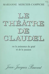 Le théâtre de Claudel