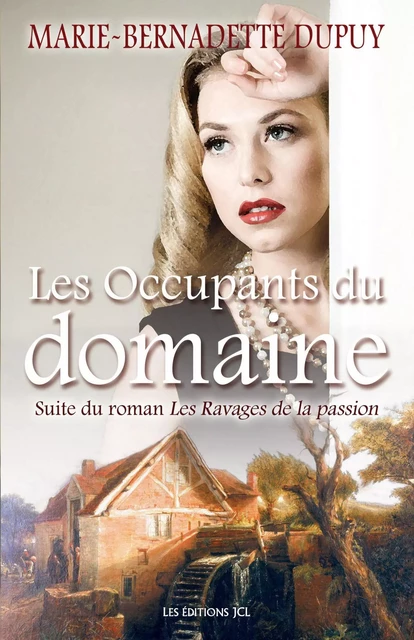 Les Occupants du domaine - Marie-Bernadette Dupuy - Éditions JCL