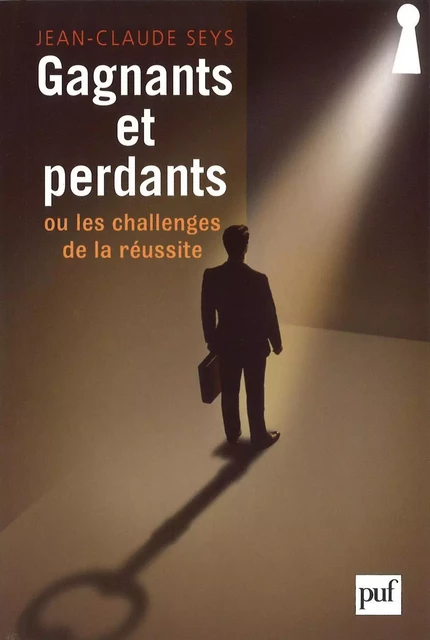 Gagnants et perdants, ou les challenges de la réussite - Jean-Claude Seys - Humensis