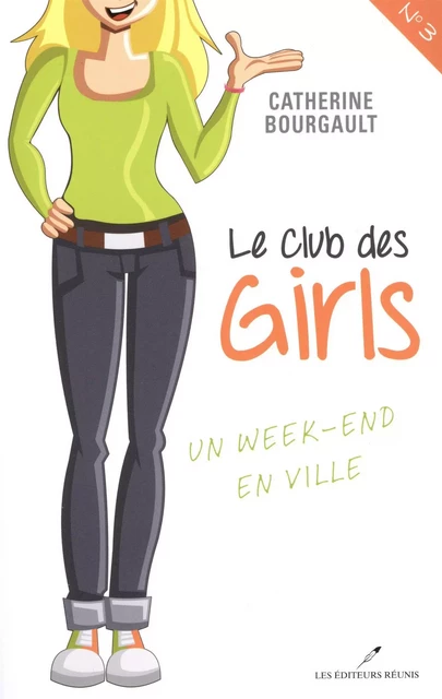 Club des girls 03 : Un week-end en ville - Catherine Bourgault - Les Éditeurs réunis