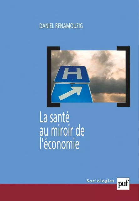 La santé au miroir de l'économie - Daniel Benamouzig - Humensis