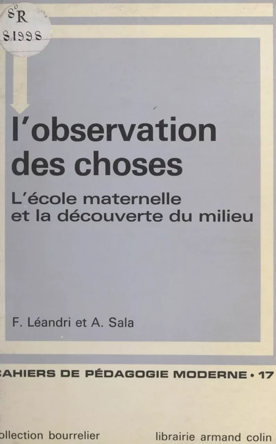 L'observation des choses - Françoise Léandri, A. Sala - Armand Colin (réédition numérique FeniXX)