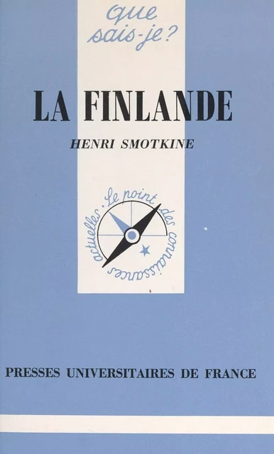 La Finlande - Henri Smotkine - (Presses universitaires de France) réédition numérique FeniXX