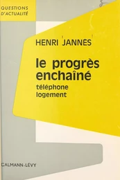 Le progrès enchaîné