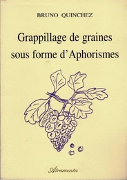 Grappillage de graines sous forme d’aphorismes