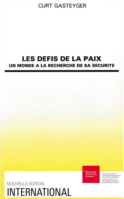 Les défis de la paix - Curt Gasteyger - Graduate Institute Publications