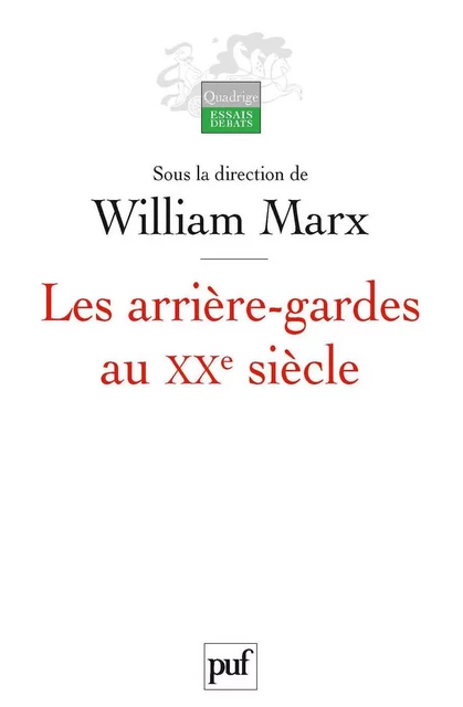 Les arrière-gardes au XXe siècle - William Marx - Humensis