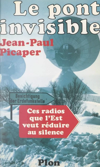 Le pont invisible - Jean-Paul Picaper - (Plon) réédition numérique FeniXX