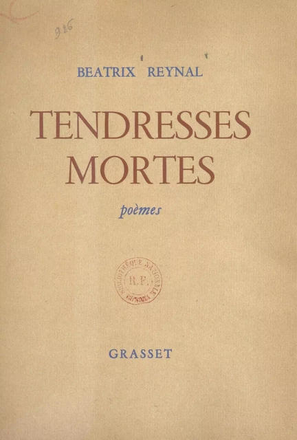 Tendresses mortes - Béatrix Reynal - (Grasset) réédition numérique FeniXX