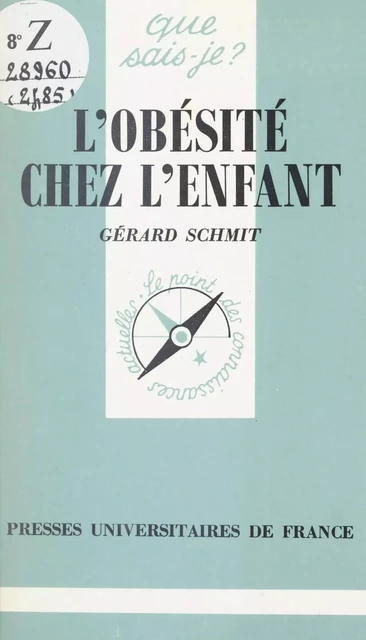 L'obésité chez l'enfant - Gérard Schmit - (Presses universitaires de France) réédition numérique FeniXX