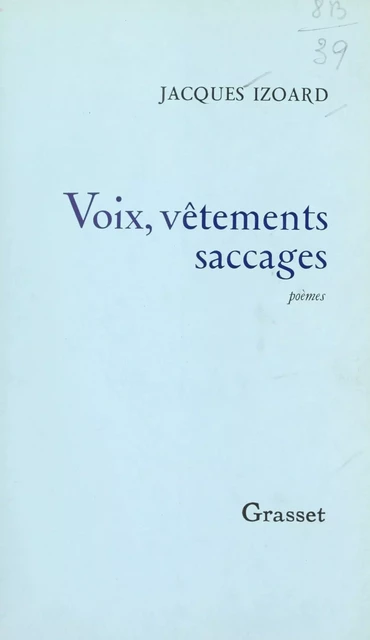 Voix, vêtements, saccages - Jacques Izoard - Grasset (réédition numérique FeniXX) 