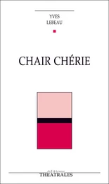 Chair chérie