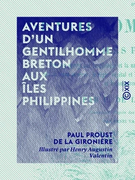 Aventures d'un gentilhomme breton aux îles Philippines