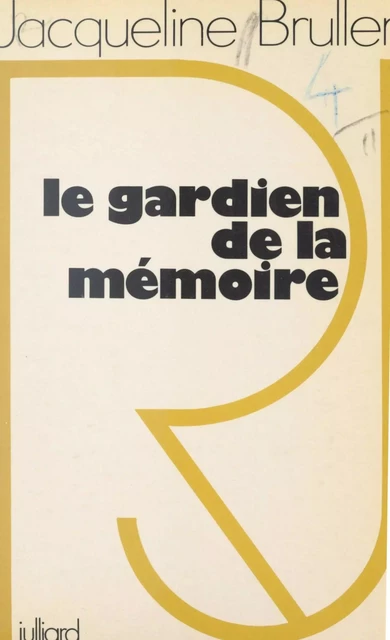 Le gardien de la mémoire - Jacqueline Bruller - (Julliard) réédition numérique FeniXX