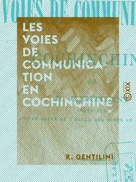 Les Voies de communication en Cochinchine