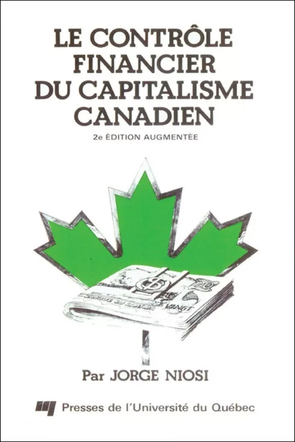 Le contrôle financier du capitalisme canadien - Jorge Eduardo Niosi - Presses de l'Université du Québec