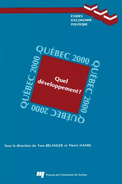 Québec 2000 - Yves Bélanger, Pierre Hamel - Presses de l'Université du Québec