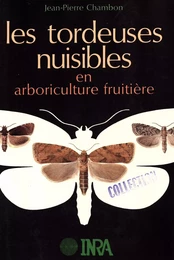 Les tordeuses nuisibles en arboriculture fruitière