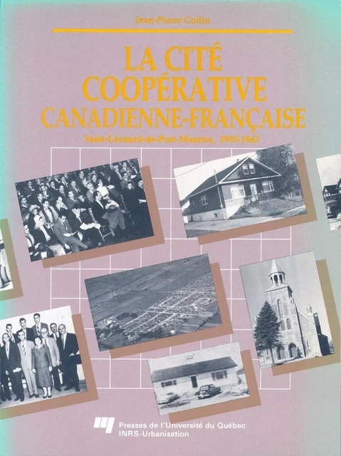 La cité coopérative canadienne-française - Jean-Pierre Collin - Presses de l'Université du Québec