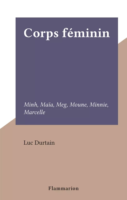 Corps féminin - Luc Durtain - Flammarion (réédition numérique FeniXX)