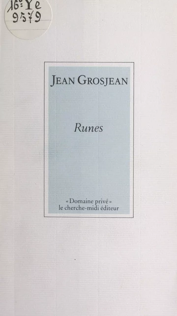 Runes - Jean Grosjean - cherche midi (réédition numérique FeniXX)