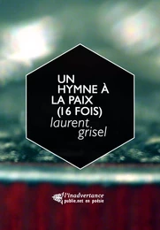 Un Hymne à la paix (16 fois)